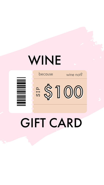 Electronic Wine Gift Card Gift Cards Wine Not the Brand ® $100.00 